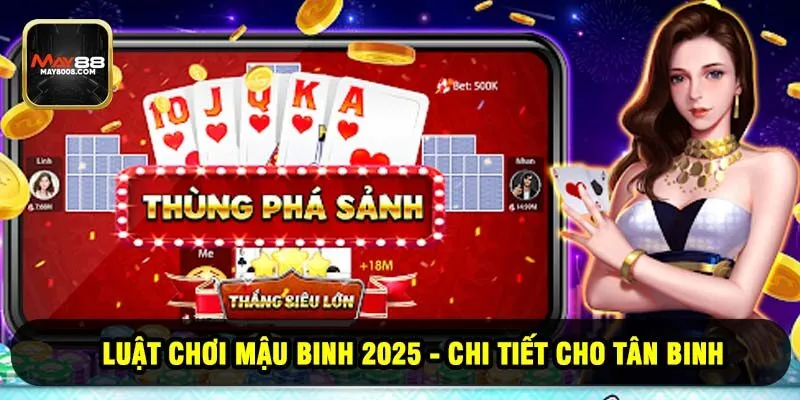Luật Chơi Mậu Binh 2025 - Chi Tiết Cho Tân Binh
