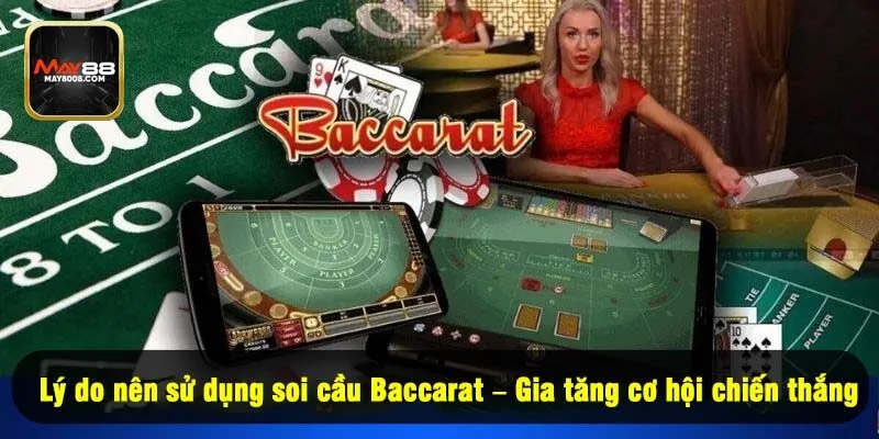 Lý do nên sử dụng soi cầu Baccarat – Gia tăng cơ hội chiến thắng